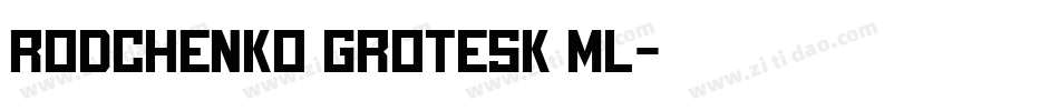 Rodchenko Grotesk ML字体转换